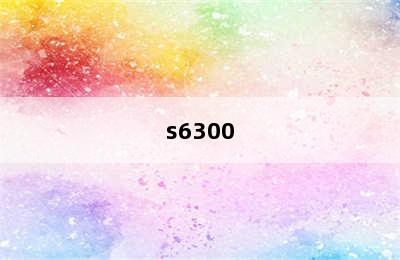 s6300